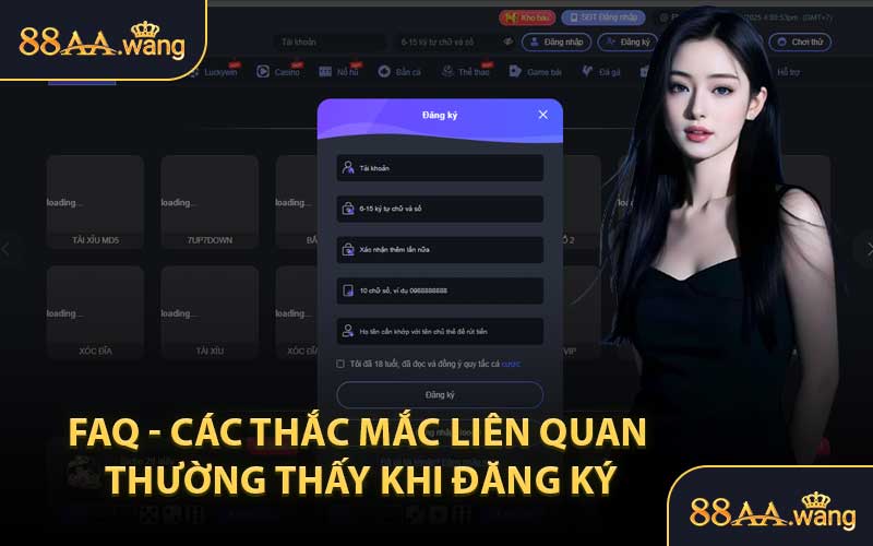 FAQ - Các Thắc Mắc Liên Quan Thường Thấy Khi Đăng Ký