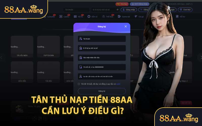 Tân Thủ Nạp Tiền 88AA Cần Lưu Ý Điều Gì?