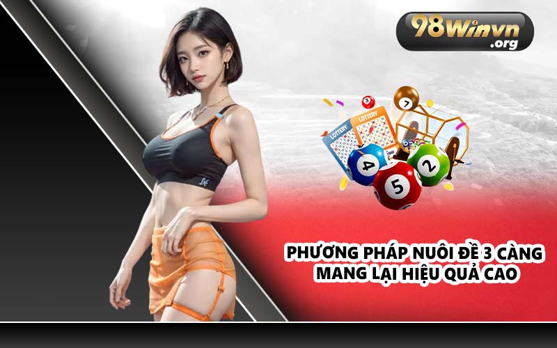 Phương pháp nuôi đề 3 càng mang lại hiệu quả cao